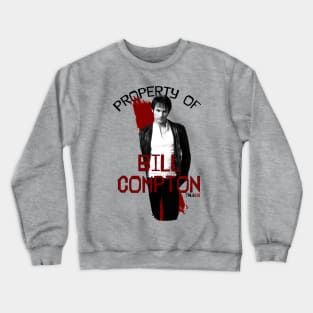 Property of Bill Compton Crewneck Sweatshirt